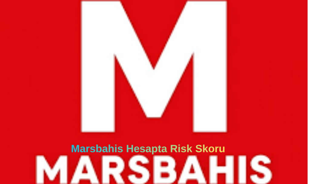 Marsbahis Hesapta Risk Skoru