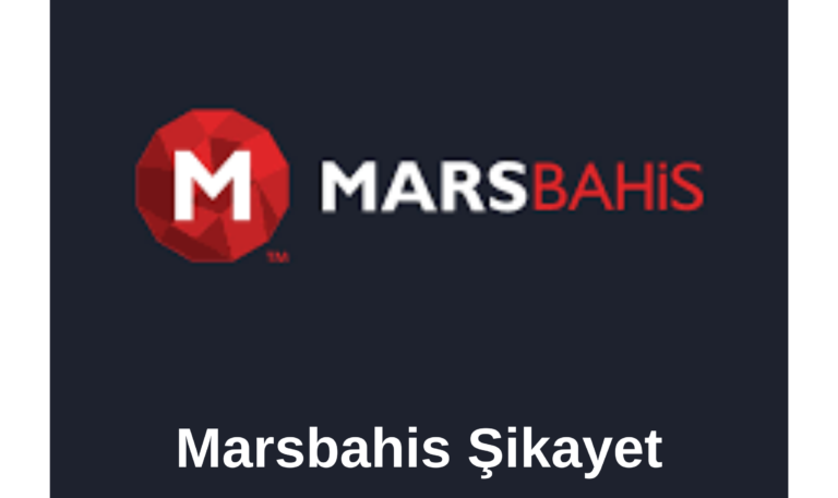 Marsbahis Şikayet